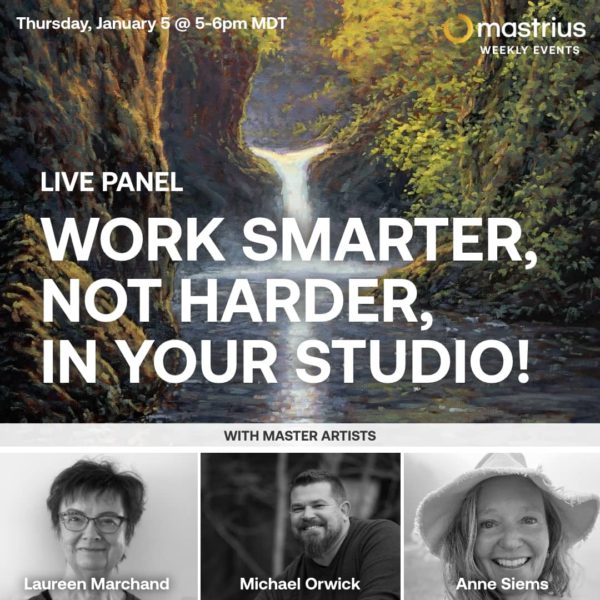 Master Artists on a Live Panel about Working Smarter Not Harder