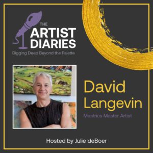 The Artist Diaries with Master Artist David Langevin