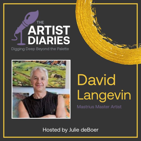 The Artist Diaries with Master Artist David Langevin