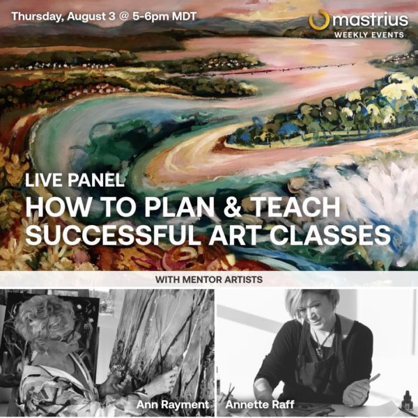 AUGUST 3 – Live Panel Teaching Successful Art Classes