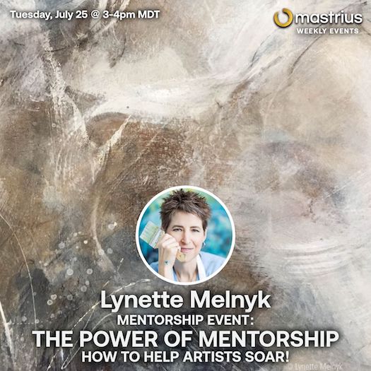 JULY 25 - MENTORSHIP EVENT – Lynette Melnyk