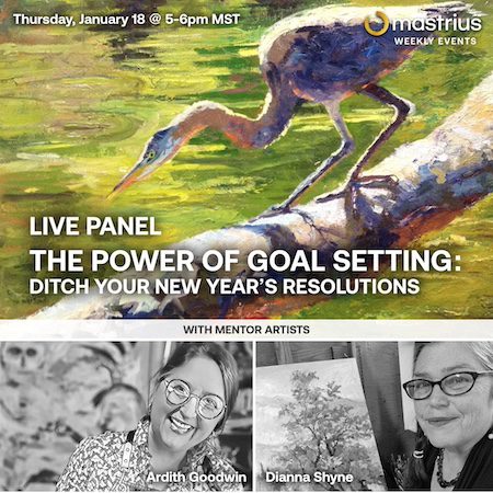 Jan 18 - LIVE PANEL Goal Setting with Mastrius Master Artists