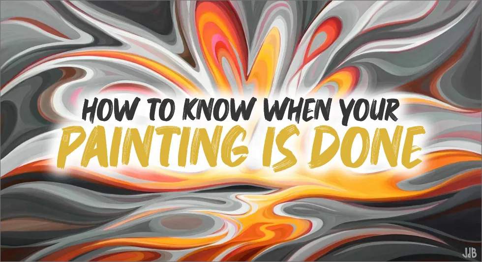 How to know when your painting is DONE