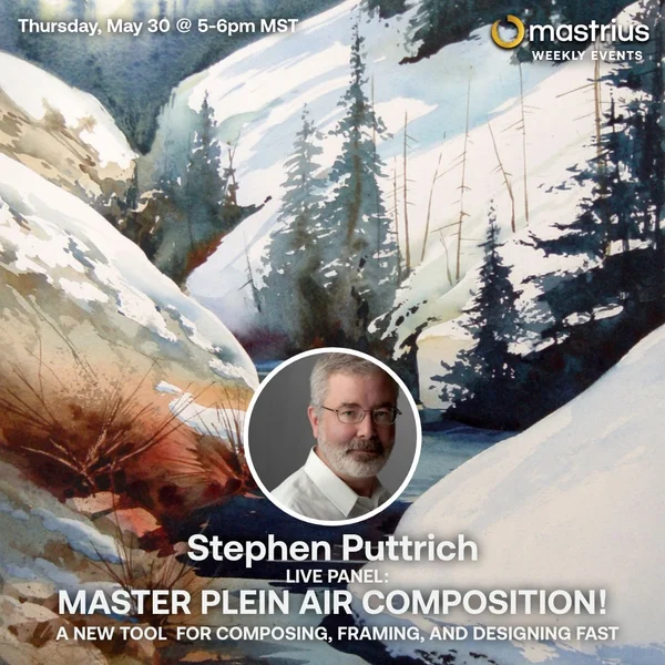 MAY 30 - Live Panel Plein Air with Mastrius Master Artist Stephen Puttrich