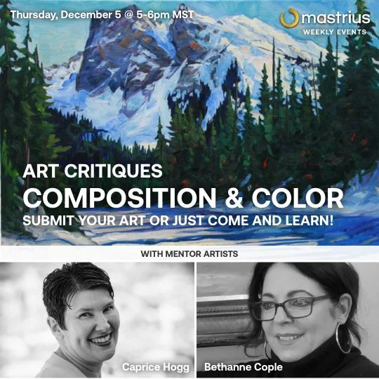 DEC 5 – Art Critiques Color and Composition - Caprice1 – 6 DEC 5 – Art Critiques Color and Composition with Mastrius Master Artists