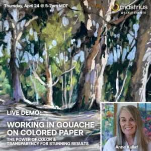 APR 24 - LIVE DEMO with Mastrius Master Artist Anne Kullaf