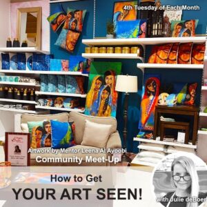 Community Meet Up: How to Get Your Art Seen
