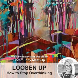 Community Meet Up: Loosen Up - How to Stop Overthinking